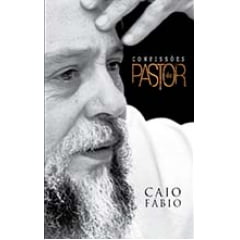 Confissões do Pastor Caio Fabio